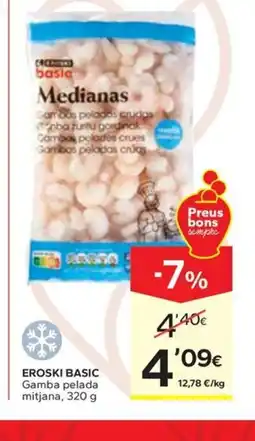 Caprabo EROSKI BASIC Gamba pelada mitjana oferta