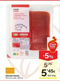 Caprabo EROSKI BASIC Pernil curat oferta