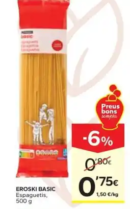 Caprabo EROSKI BASIC Espaguetis oferta