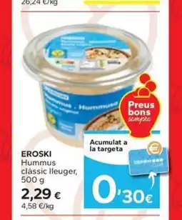 Caprabo EROSKI Hummus clàssic lleuger oferta