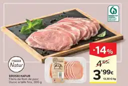 Caprabo EROSKI NATUR Filets de llom de porc Duroc a talls fins oferta