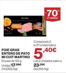 Hipercor MARTIKO Foie gras entero de pato mi cuit oferta