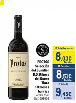 Makro PROTOS Selección del Sumiller D.O. Ribera del Duero Tinto 10 meses barrica oferta