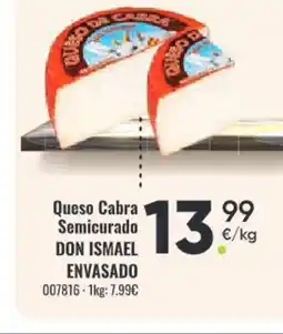 Family Cash DON ISMAEL ENVASADO Queso Cabra Semicurado oferta