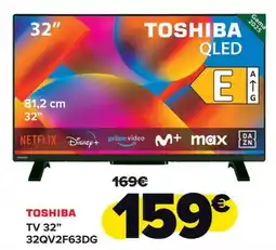 Carrefour TOSHIBA TV 32" 32QV2F63DG oferta