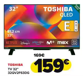 TOSHIBA TV 32" 32QV2F63DG