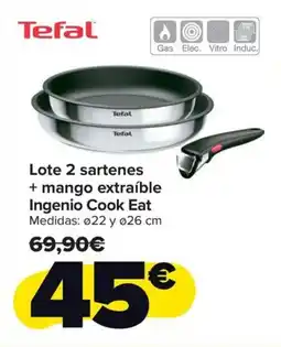 Carrefour TEFAL Lote 2 sartenes + mango extraíble Ingenio Cook Eat oferta