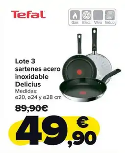 Carrefour TEFAL Lote 3 sartenes acero inoxidable Delicius oferta