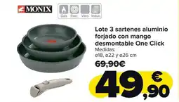 Carrefour MONIX Lote 3 sartenes aluminio forjado con mango desmontable One Click oferta