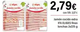 Cash Ifa IFA ELIGES Jamón cocido extra finas lonchas oferta