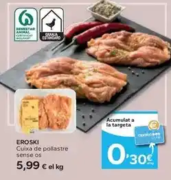 Caprabo Eroski - cuixa de pollastre sense os oferta