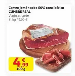 Alcampo CUMBRE REAL Centro jamón cebo 50% raza ibérica oferta
