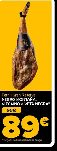 Supeco NEGRO MONTAÑA, VIZCAINO O VETA NEGRA Pernil Gran Reserva oferta