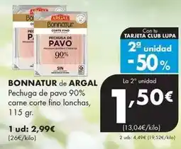 Supermercados Lupa Argal - bonnatur pechuga de pavo 90% carne corte fino lonchas oferta