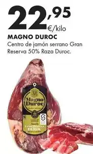 Supermercados Lupa Magno duroc - centro de jamón serrano gran reserva 50% raza duroc oferta
