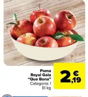 Royal Gala Que Bona