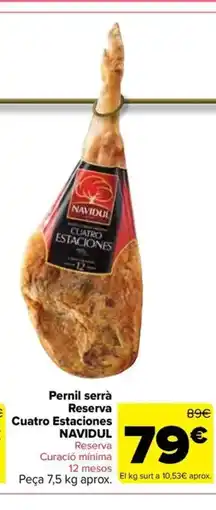 Carrefour Market NAVIDUL Pernil serrà Reserva Cuatro Estaciones oferta