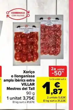 Carrefour Market VILLAR Xoriço o llonganissa ampla ibèrics extra Mestres del Tall oferta