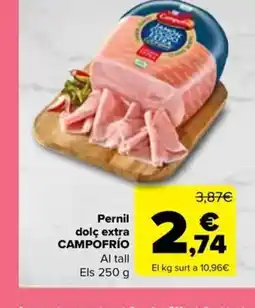 Carrefour Market CAMPOFRÍO Pernil dolç extra oferta