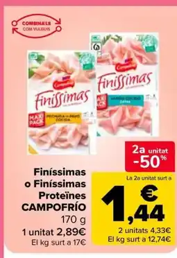 Carrefour Market CAMPOFRÍO Finíssimas o Finíssimas Proteïnes oferta