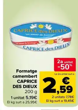 Carrefour Market CAPRICE DES DIEUX Formatge camembert oferta