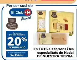 Carrefour Market DE NUESTRA TIERRA En TOTS els torrons i les especialitats de Nadal oferta