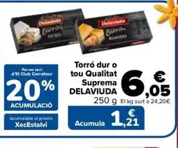 Carrefour Market DELAVIUDA Torró dur o tou Qualitat Suprema oferta
