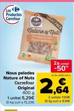 Carrefour Market CARREFOUR ORIGINAL Nous pelades Nature of Nuts oferta