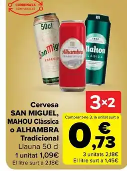 Carrefour Market SAN MIGUEL, MAHOU O ALHAMBRA Cervesa Clàssica Tradicional oferta