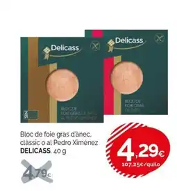 Condis DELICASS Bloc de foie gras d'ànec. clàssic o al Pedro Ximénez oferta