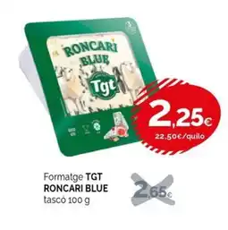 Condis TGT RONCARI BLUE Formatge oferta