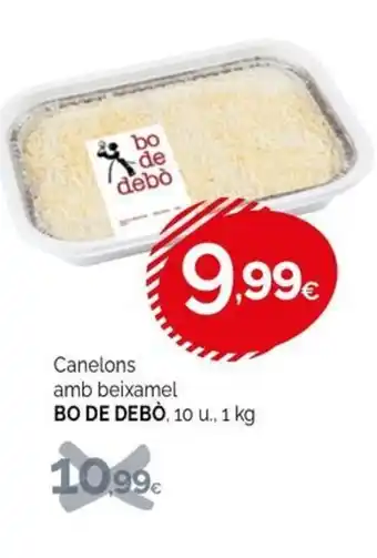 Condis BO DE DEBÒ, Canelons amb beixamel oferta