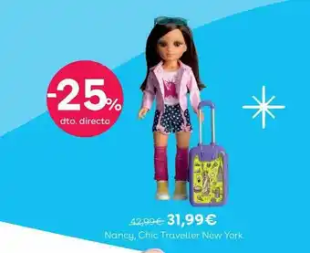 ToysRus -25% Dto. Directo Nancy Chic Traveller New York oferta