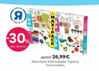 ToysRus -30% Dto. Directo Maxi Pack 4 Actividades Tapioca oferta