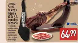 ALDI LA TABLA Paleta de cebo ibérica 50% R.I. semides- huesada oferta