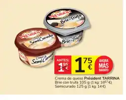 Consum PRESIDENT Crema de queso tarrina brie con trufa oferta
