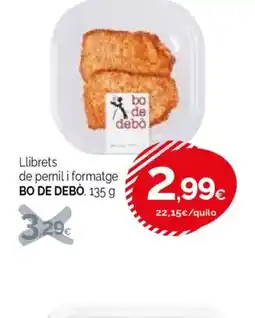 Condis BO DE DEBÒ Llibrets de pernil i formatge oferta