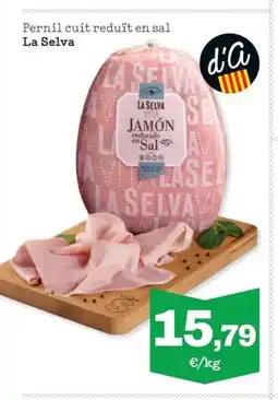 Sorli LA SELVA Pernil cuit reduït en sal oferta
