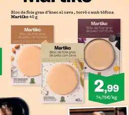 Sorli MARTIKO Bloc de foie gras d'ànec al cava, torró o amb tòfona oferta