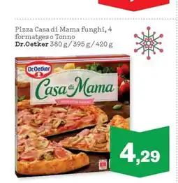 Sorli DR OETKER Pizza Casa di Mama funghi, 4 formatges o Tonno oferta