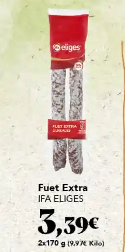 Gadis IFA ELIGES Fuet Extra oferta
