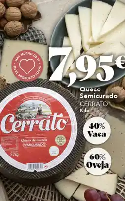 Gadis CERRATO Queso Somicurado oferta