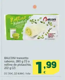 HiperDino BALCONI trancetto sabores o rollino de pistacchio oferta