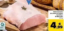 Carrefour Carrefour el mercado - cinta de lomo de cerdo en trozos oferta