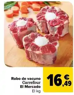 Carrefour Carrefour el mercado - rabo de vacuno oferta