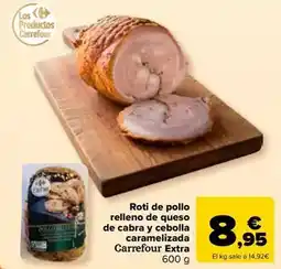 Carrefour Carrefour extra - roti de pollo relleno de queso de cabra y cebolla caramelizada oferta