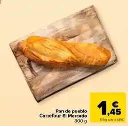 Carrefour Carrefour el mercado - pan de pueblo oferta