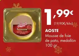 Supermercados Lupa AOSTE Mousse de foie de pato, medallón oferta