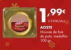 Supermercados Lupa AOSTE Mousse de foie de pato, medallón oferta