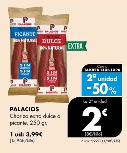 Supermercados Lupa PALACIOS Chorizo extra dulce o picante oferta